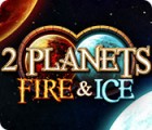2 Planets Fire & Ice ゲーム