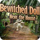 Bewitched Doll Near the House ゲーム