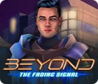 Beyond: The Fading Signal ゲーム