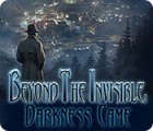 Beyond the Invisible: Darkness Came ゲーム