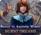 別世界への橋：燃え尽きた夢 ゲーム