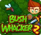 Bush Whacker 2 ゲーム