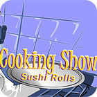 Cooking Show — Sushi Rolls ゲーム