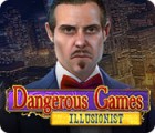 Dangerous Games: Illusionist ゲーム Dangerous Games: Illusionist ゲーム