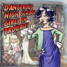 Dangerous High School Girls in Trouble! ゲーム