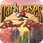 Dark Cases: The Blood Ruby Collector's Edition ゲーム Dark Cases: The Blood Ruby Collector's Edition ゲーム