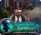 Dark City: Dublin Collector's Edition ゲーム Dark City: Dublin Collector's Edition ゲーム