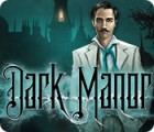 Dark Manor: A Hidden Object Mystery ゲーム