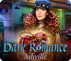 Dark Romance: Ashville ゲーム