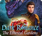 Dark Romance: The Ethereal Gardens ゲーム