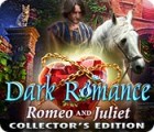 ダーク・ロマンス：ロミオとジュリエット コレクターズ・エディション ゲーム