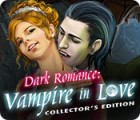 Dark Romance: Vampire in Love Collector's Edition ゲーム