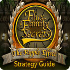 Flux Family Secrets: The Ripple Effect Strategy Guide ゲーム