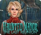 Haunted Manor: The Last Reunion ゲーム