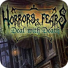 Horrors And Fears: Deal With Death ゲーム Horrors And Fears: Deal With Death ゲーム