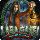 ララ・ゲイツ:ロスト・タリスマン ゲーム ララ・ゲイツ:ロスト・タリスマン ゲーム