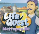 Life Quest® 2: Metropoville ゲーム Life Quest® 2: Metropoville ゲーム