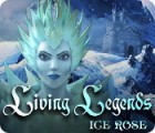 リビング レジェンド：氷のバラ ゲーム