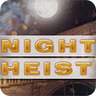 Night Heist ゲーム