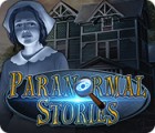Paranormal Stories ゲーム Paranormal Stories ゲーム