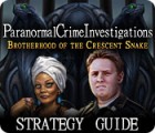 Paranormal Crime Investigations: Brotherhood of the Crescent Snake Strategy Guide ゲーム