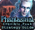 Phantasmat: Crucible Peak Strategy Guide ゲーム