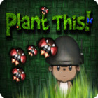 Plant This! ゲーム Plant This! ゲーム