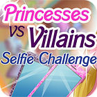 Princesses vs. Villains: Selfie Challenge ゲーム