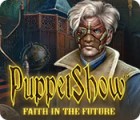 PuppetShow: Faith in the Future ゲーム