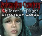 Redemption Cemetery: Children's Plight Strategy Guide ゲーム