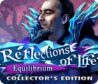 Reflections of Life: Equilibrium Collector's Edition ゲーム