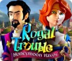 ロイヤル・トラブル:ハネムーン ハヴォック ゲーム ロイヤル・トラブル:ハネムーン ハヴォック ゲーム