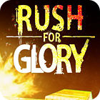 Rush for Glory ゲーム Rush for Glory ゲーム