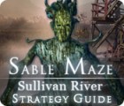 Sable Maze: Sullivan River Strategy Guide ゲーム Sable Maze: Sullivan River Strategy Guide ゲーム