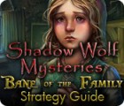 Shadow Wolf Mysteries: Bane of the Family Strategy Guide ゲーム