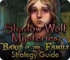 Shadow Wolf Mysteries: Bane of the Family Strategy Guide ゲーム Shadow Wolf Mysteries: Bane of the Family Strategy Guide ゲーム