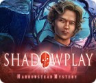 Shadowplay: Harrowstead Mystery ゲーム