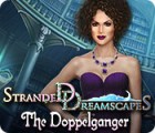 Stranded Dreamscapes: The Doppelganger ゲーム Stranded Dreamscapes: The Doppelganger ゲーム