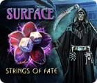 Surface: Strings of Fate ゲーム