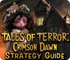 Tales of Terror: Crimson Dawn Strategy Guide ゲーム Tales of Terror: Crimson Dawn Strategy Guide ゲーム