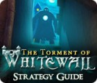 The Torment of Whitewall Strategy Guide ゲーム The Torment of Whitewall Strategy Guide ゲーム