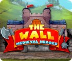 The Wall: Medieval Heroes ゲーム