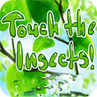 Touch the Insects ゲーム