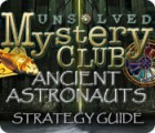 Unsolved Mystery Club: Ancient Astronauts Strategy Guide ゲーム
