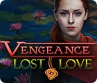 Vengeance: Lost Love ゲーム
