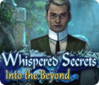 Whispered Secrets: Into the Beyond ゲーム