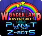 Wonderland Adventures: Planet of the Z-Bots ゲーム