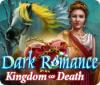 ダーク・ロマンス：死の王国 game