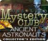未解決ミステリークラブ：古代宇宙飛行士の謎 コレクターズ・エディション game