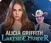 Alicia Griffith: Lakeside Murder ゲーム
